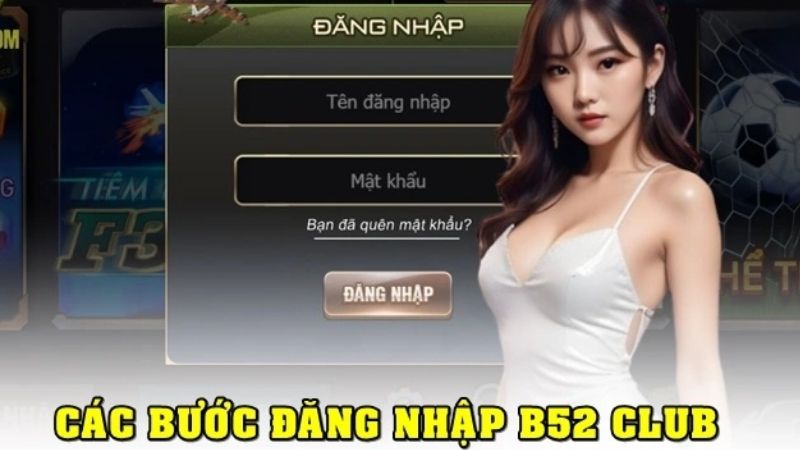 Hướng dẫn đăng nhập B52CLUB chi tiết trên ứng dụng