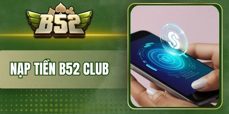 nạp tiền b52