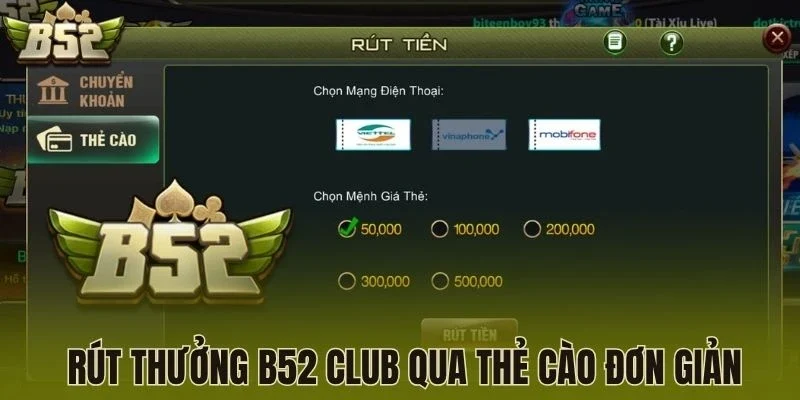Rút thưởng B52 Club qua thẻ cào đơn giản