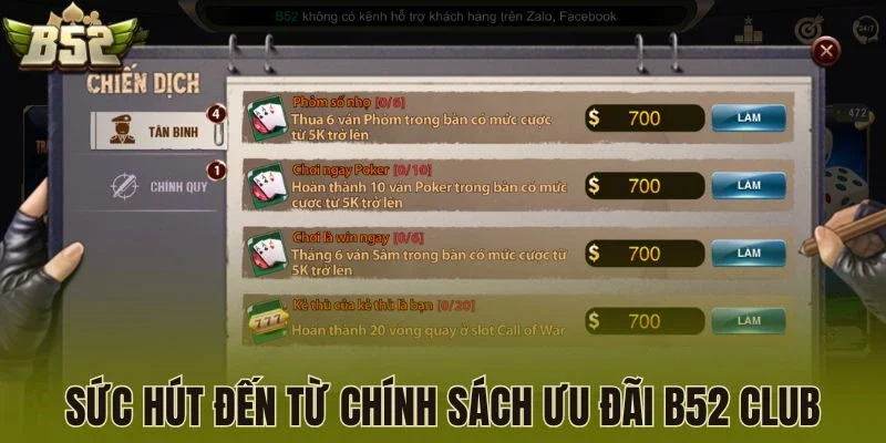 Sức hút đến từ chính sách ưu đãi B52 Club