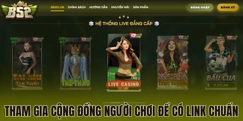 Tham gia cộng đồng người chơi để có link chuẩn