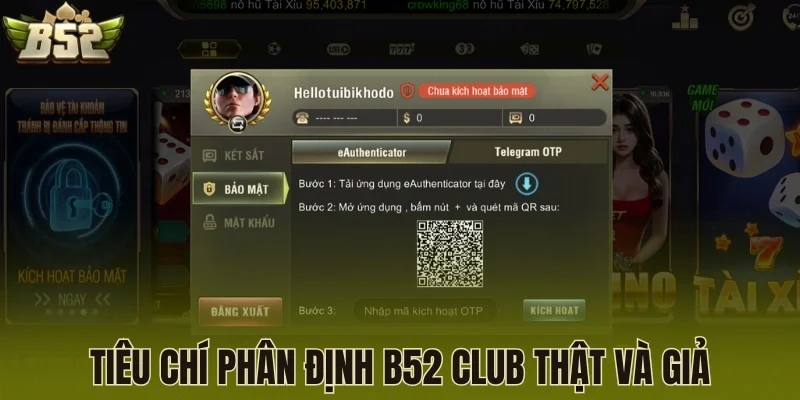 Tiêu chí phân định B52 Club thật và giả