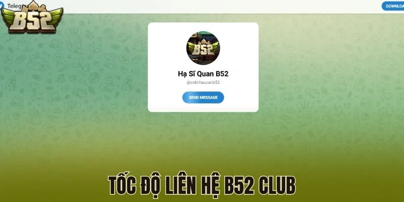 Tốc độ liên hệ B52 Club